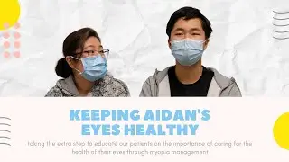 Keeping Aidan's Eyes Healthy With Myopia Management