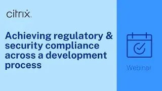 Achieving regulatory & security compliance across a development process