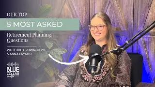 Our Top 5 Most Asked Retirement Planning Questions