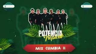 Mix Cumbia II - Potencia Tropical