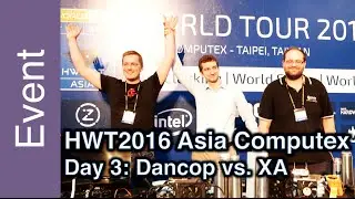 Day 3 Face-Off - Dancop vs. Xtreme Addict - HWBOT World Series 2016 - Asia Computex