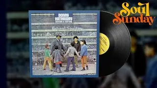 Donny Hathaway - I Believe To My Soul | Soul Sunday