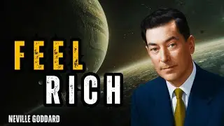 How Feeling Rich Now Changes Everything || Neville Goddard