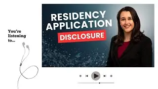 Residency Application Personal Disclosure Guide (AUDIO)