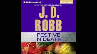 Festive in Death by J. D. Robb | Full Audiobook