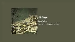 Brice Wilson - 12 Days (Official Audio)