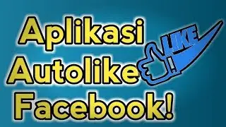 Aplikasi Autolike Facebook 2017