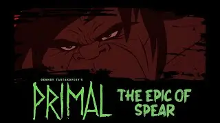 Primal - The Epic of Spear (Fan-Edit)
