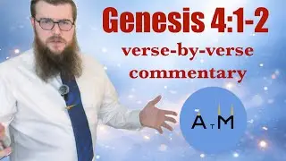 LDS verse-by-verse commentary (Genesis 4:1-2) &mdash; ATM#15