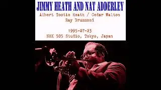 Jimmy Heath and Nat Adderley - 1995-07-23, NHK 505 Studio, Tokyo, Japan