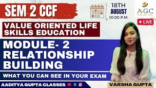 VALUE ORIENTED LIFE SKILLS | RELATIONSHIP BUILDING  MOD 2 |SEMESTER 2 | CCF| VOLVS | CU EXAMS |