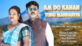 Amdo Kanam Tudu Mandariya  Santali studio version 2026