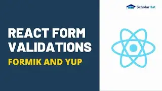 Master React Form Validations with Formik and Yup