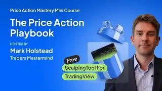 Price Action Mastery Part II: The Price Action Playbook