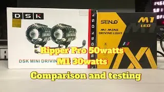 DSK Ripper pro 50watts and Senlo M1 30watts comparison, mini driving light testing