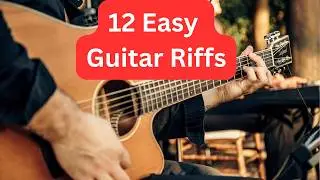 12 Easy Guitar Riffs Beginners Can Play Today