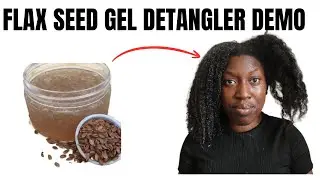 How to Use Flaxseed Gel on Natural Hair | Defined 4B/4C Curls Demo & Results