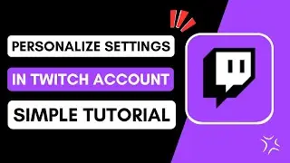 How To Personalize Settings In Twitch