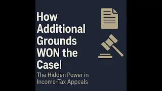 CIT(A)-How Missing Legal Grounds Can Kill Your Appeal &mdash; And How Additional Grounds Saved the Client