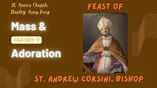 January 9, 2026 | Feast of St. Andrew Corsini, Bishop