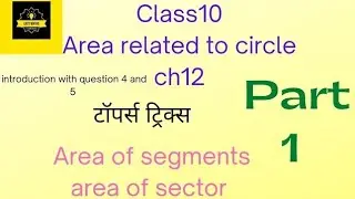 Class 10 maths, Area related To circle ,introduction of chapter ,question 4 and 5 ,chapter 12,