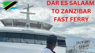 DAR ES SALAAM TO STONE TOWN ZANZIBAR FERRY||BEST EXPERIENCE EVER TZ