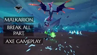 Dauntless Malkarion Break all part - Axe gameplay