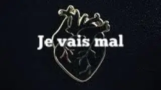 Je vais mal *Texte oral*