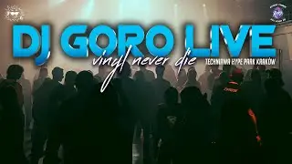 DJ GORO LIVE @ TECHNIAWA HYPE PARK KRAK&Oacute;W ★ VINYL DJ SET ★