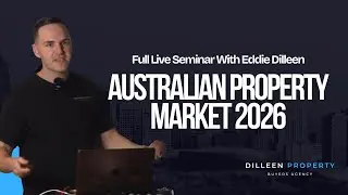 Australian Property Market 2026 | Full Live Seminar With Eddie Dilleen