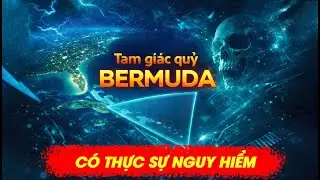 TAM GI&Aacute;C QUỶ BERMUDA: HUYỀN THOẠI Đ&Aacute;NG SỢ HAY SỰ THẬT KHOA HỌC BỊ THỔI PHỒNG, TH&Ecirc;U DỆT | STORY BOOK
