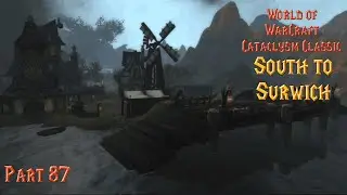 South to Surwich - Part 87 WoW Cataclysm Classic Retribution Paladin [No Commentary]