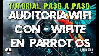 Automate your Wi-Fi audits with Wifite on Parrot OS. 