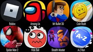 Roblox, Among Us, Mr Bullet 3D, Coin Rush, Spider Man 2, Hide Ball, Stealth Master, AZ Run