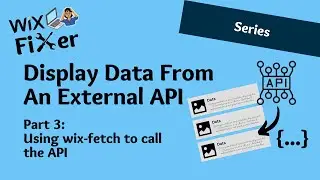 Как отобразить данные из внешнего API в WiX | Шаг 3: Использование wix-fetch для вызова API | Velo