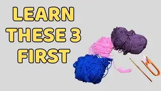How to Crochet: 3 Basic Stitches Every Beginner Should Know