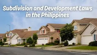 Subdivision and Development Laws in the Philippines