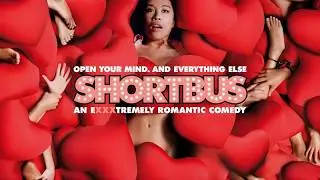 Shortbus (2006) | Why This Movie Got Banned