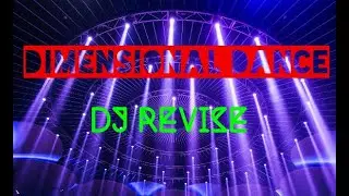 Dimensional Dance mix dj Revise