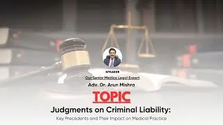 Judgments on Criminal Liability: Key Precedents and Their Impact on Medical Practice.