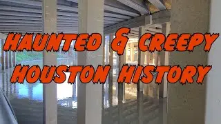Haunted & Creepy Houston History Halloween Bonus Episode!