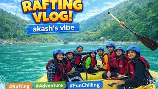 Rishikesh Rafting Mini Vlog 02 #fun #adventure #friends #chilling #trending