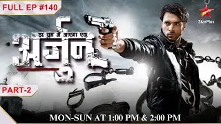 Har Yug Mein Aaega Ek Arjun | Episode 140|Part 2