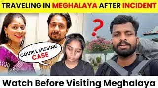 STOP ❌ Boycotting Meghalaya | Is it safe to visit MEGHALAYA in 2025 ?? | #meghalayacouplemissing