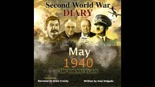 Second World War Diary: May 1940 - Jos&eacute; Delgado