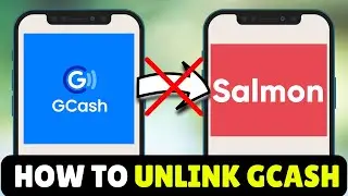 Как отвязать GCash от Salmon (2026) &mdash; Полное руководство