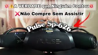 🔊🔥ANALISE FINAL da PULSE SP-626 - Vale todo esse Hype? Opinião Sincera💥