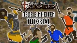 Neue Einheiten f&uuml;r Stronghold Crusader erstellen | Stronghold Crusader Modding Tutorial