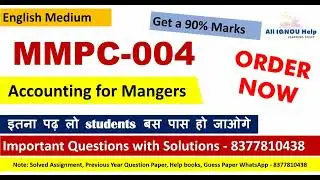 Most Important Questions | MMPC -004 Accounting For Mangers | Order Now| Get a 90% Marks