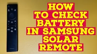 How to Check Samsung Solar Remote Battery in Hindi